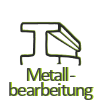 Metallbearbeitung